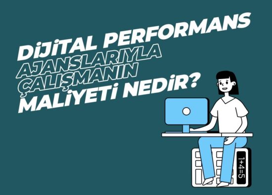 Dijital Performans Ajanslarıyla Çalışmanın Maliyeti Nedir? - Medya Pamir