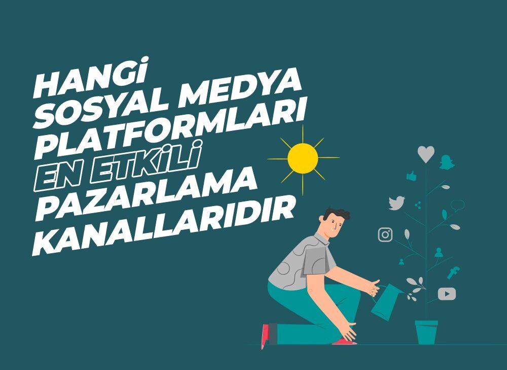 Hangi Sosyal Medya Platformları En Etkili Pazarlama Kanallarıdır? - Medya Pamir